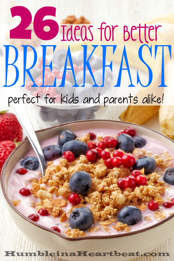 Breakfast should be the most important meal of the day, but you probably find yourself in a cereal and milk rut more often than not. Here are some fabulous breakfast ideas to get you and your family started toward a life of better breakfasts!