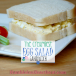 The Creamiest and Best Egg Salad Sandwich