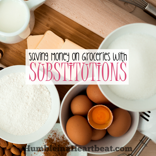 Substituting one ingredient for another is a money saving habit to help you control your grocery budget. Who knows, maybe you'll discover new recipes by making your meals this way!