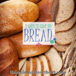 7 Ways to Save on Bread